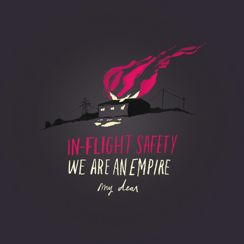 In-Flight Safety - We Are An Empire, My Dear